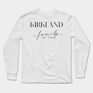 Kirkland Family EST. 2020, Surname, Kirkland Long Sleeve T-Shirt